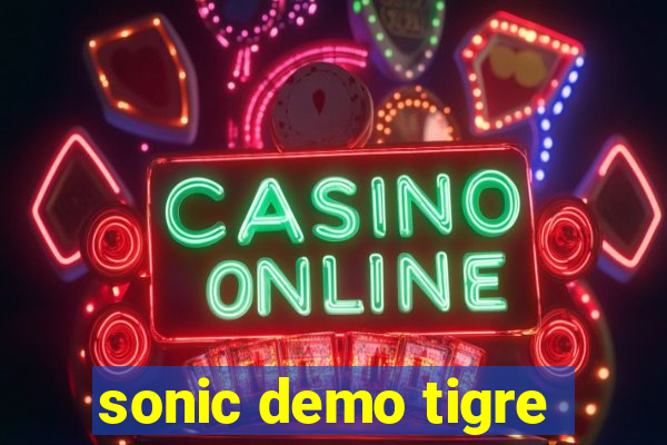 sonic demo tigre